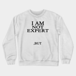 I am not expert, but Crewneck Sweatshirt